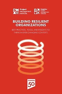 Building Resilient Organizations: Best practices, tools and insights to thrive ever-changing contexts