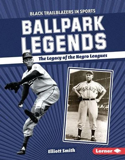 Ballpark Legends: the Legacy of Negro Leagues