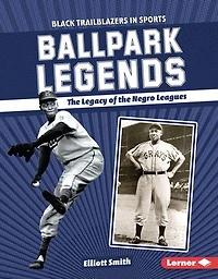 Ballpark Legends: the Legacy of Negro Leagues