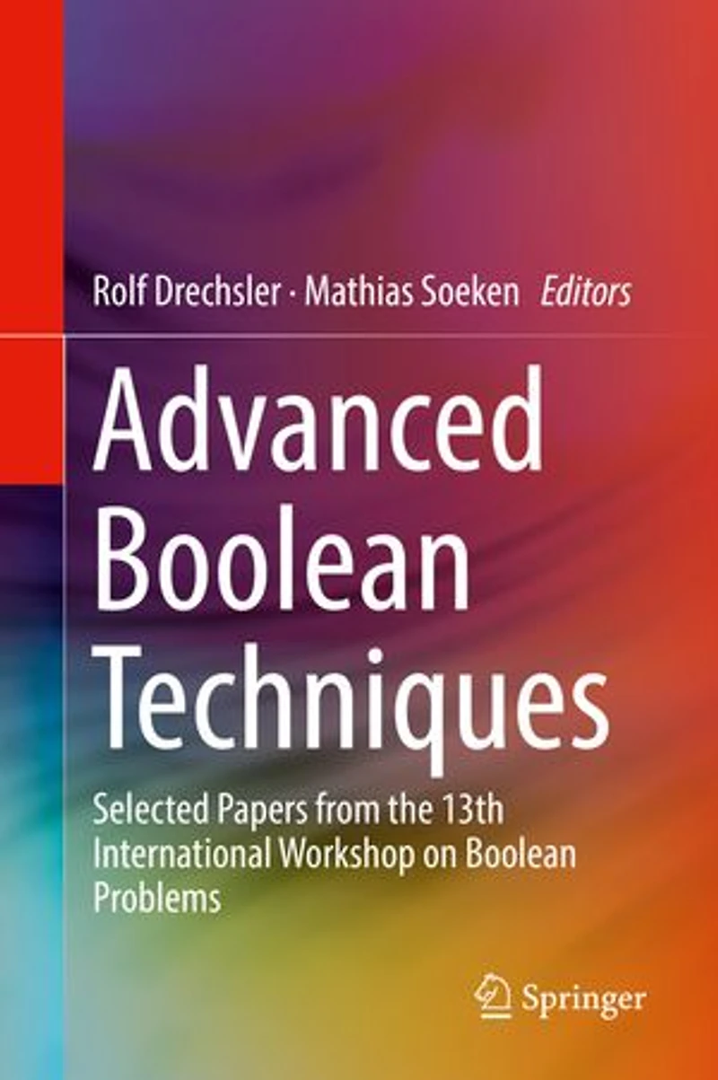 Advanced Boolean Techniques: Selected Papers From The 13th International Workshop On Problems