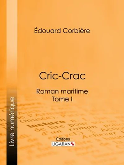 Cric-Crac: Roman maritime - Tome I