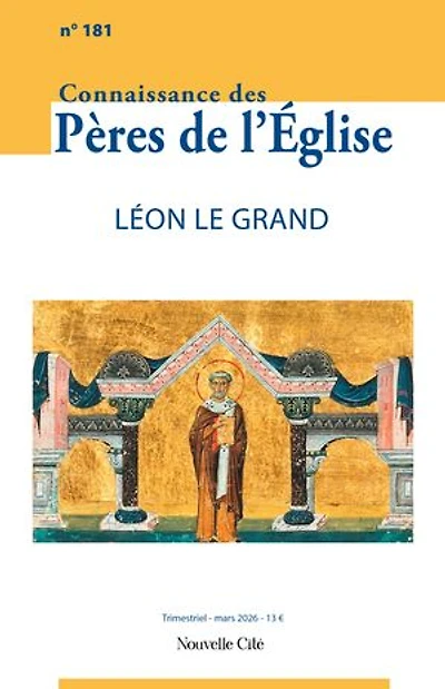 Connaissance des Pères de l'Eglise n°181: Léon le Grand