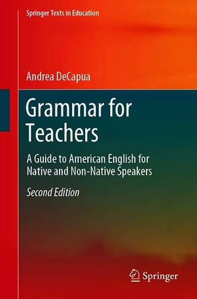 Grammar For Teachers: A Guide To American English Native And Non-native Speakers