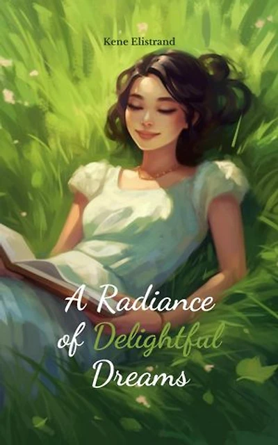 A Radiance of Delightful Dreams