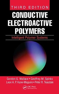 Conductive Electroactive Polymers: Intelligent Polymer Systems, Third Edition