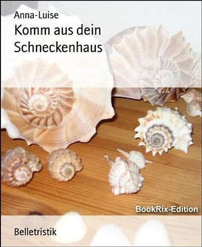 Komm aus dein Schneckenhaus