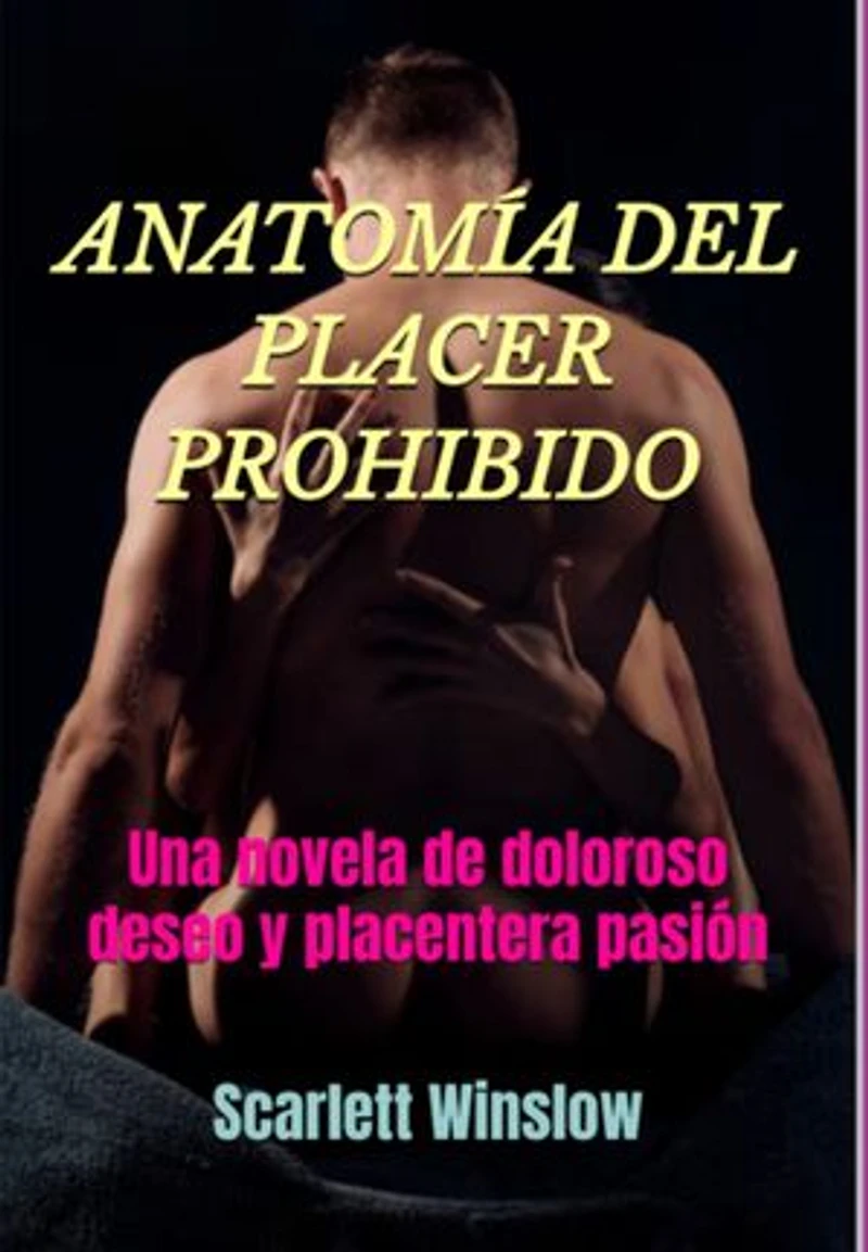 Anatomía Del Placer Prohibido