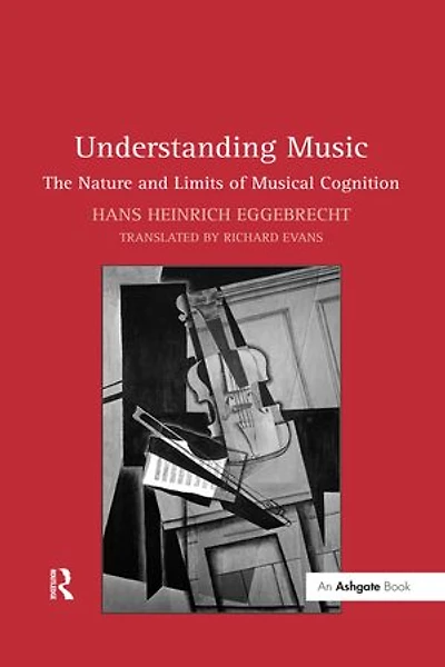 Understanding Music: The Nature and Limits of Musical Cognition