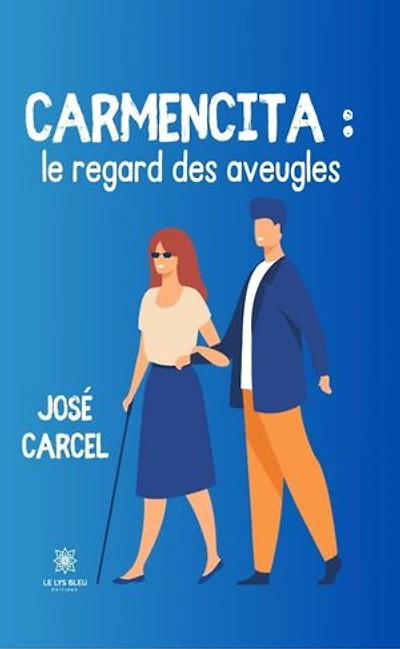 Carmencita : le regard des aveugles