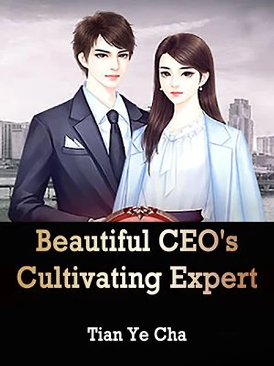 Beautiful CEO's Cultivating Expert: Volume 1