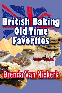 British Baking: Old Time Favorites