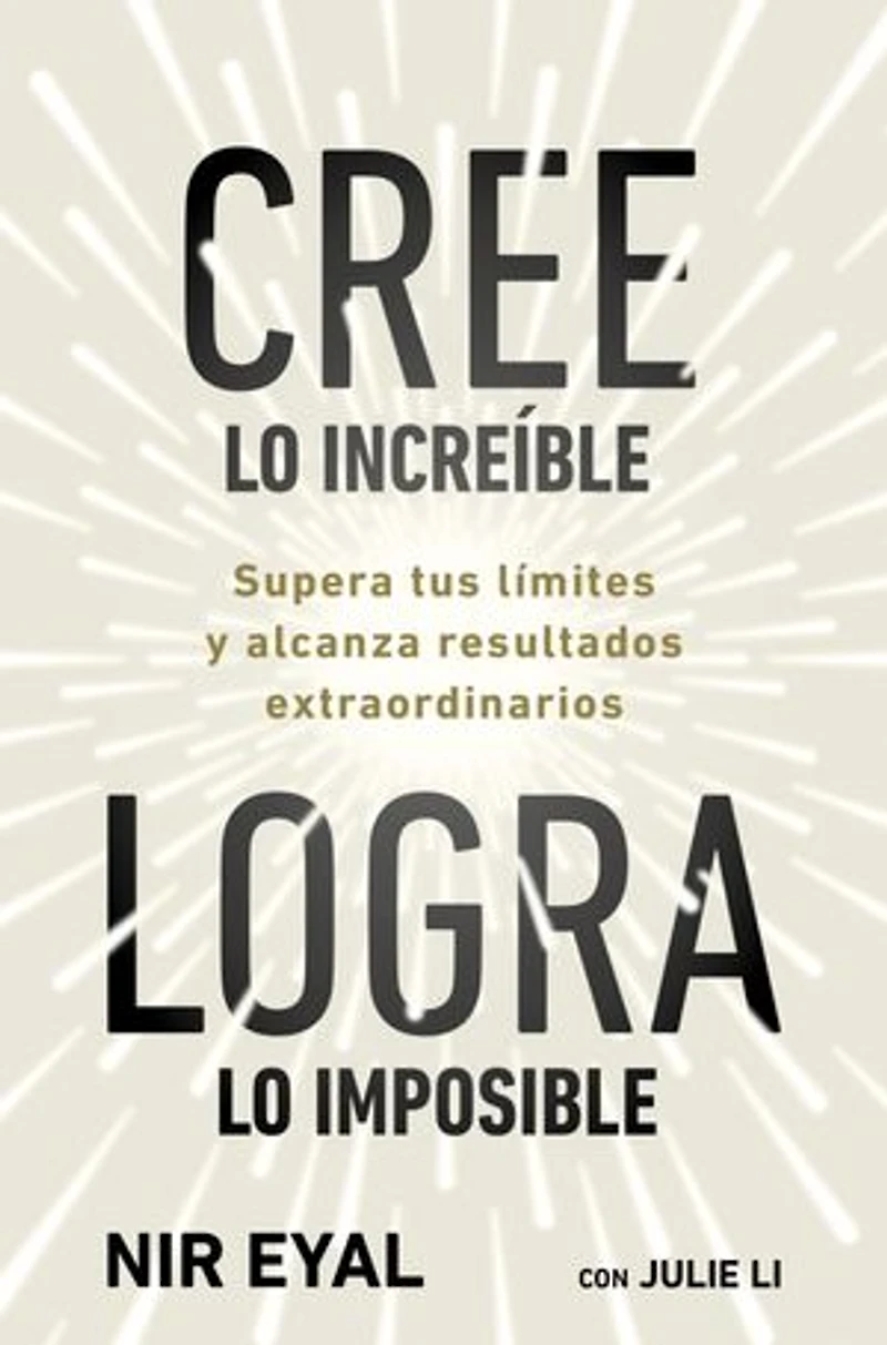 Cree lo increíble, logra lo imposible: Supera tus límites y alcanza resultados extraordinarios