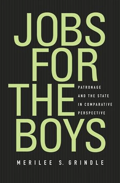 Jobs for The Boys: Patronage And State Comparative Perspective