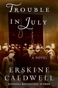 Trouble in July: A Novel