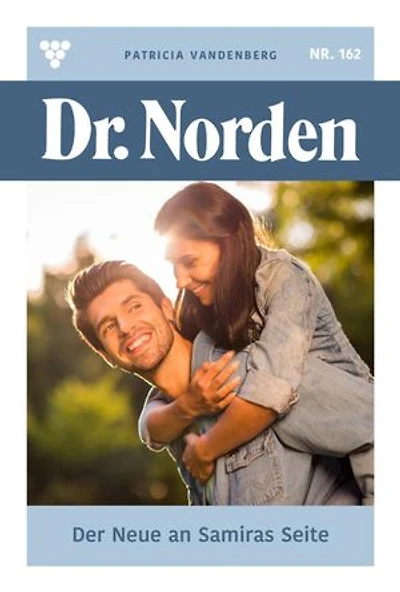 Der Neue an Samiras Seite: Dr. Norden 162 – Arztroman