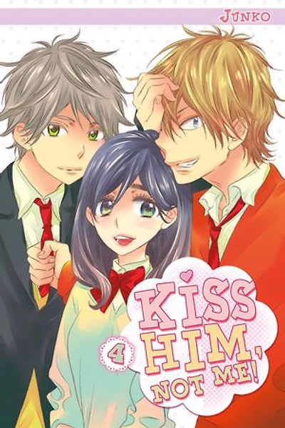 Kiss him, not me