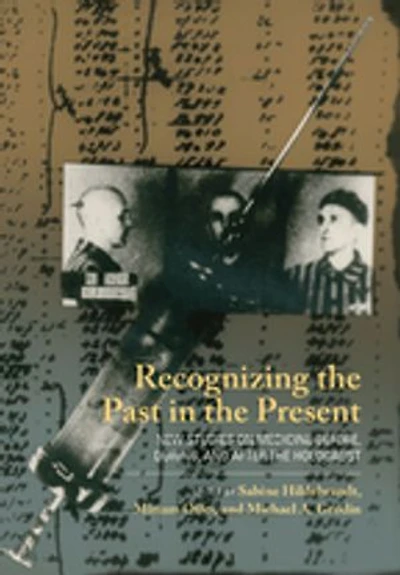 Recognizing the Past Present: New Studies on Medicine before, during, and after Holocaust