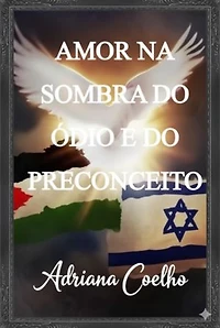 Amor Na Sombra Do Ódio E Do Preconceito