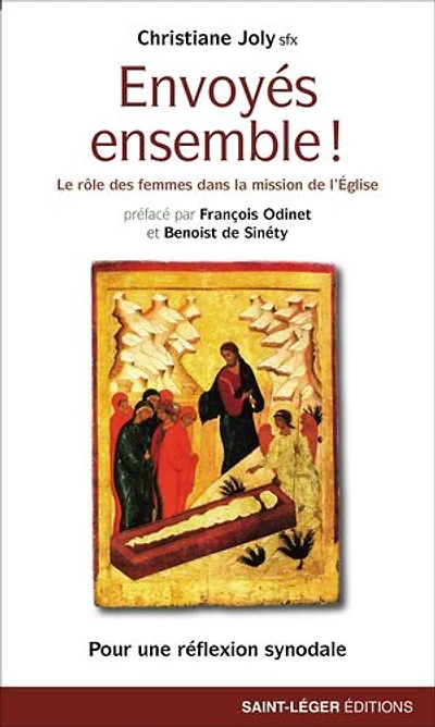 Envoyés ensembles !: Le rôle des femmes dans la mission de l'Église