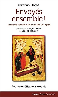 Envoyés ensembles !: Le rôle des femmes dans la mission de l'Église