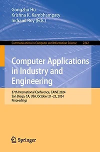Computer Applications Industry and Engineering: 37th International Conference, CAINE 2024, San Diego, CA, USA, October 21-22, Proceedings