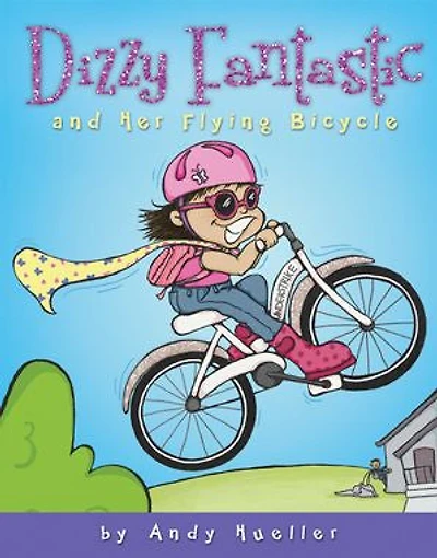 Dizzy Fantastic and Her Flying Bicycle