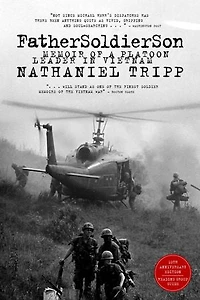 Father, Soldier, Son: Memoir of a Platoon Leader Vietnam