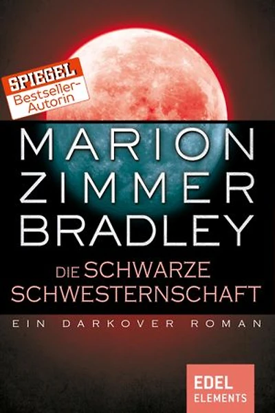 Die schwarze Schwesternschaft: Ein Darkover Roman