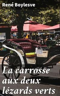 La carrosse aux deux lézards verts: Exploration poétique des tourments amoureux et des dilemmes passionnés dans la France du XIXe siècle