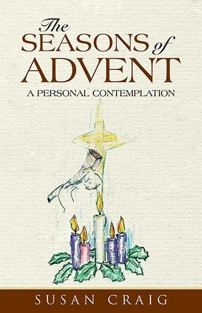 The Seasons of Advent: A Personal Contemplation