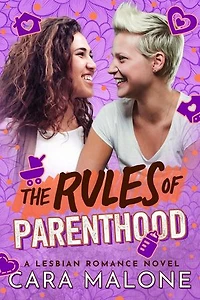 The Rules of Parenthood: A Lesbian Romance: Rulebooks, #3