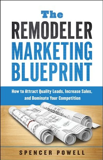 The Remodeler Marketing Blueprint