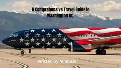 A Comprehensive Travel Guide To Washington: Everything You Need To Know About Washington
