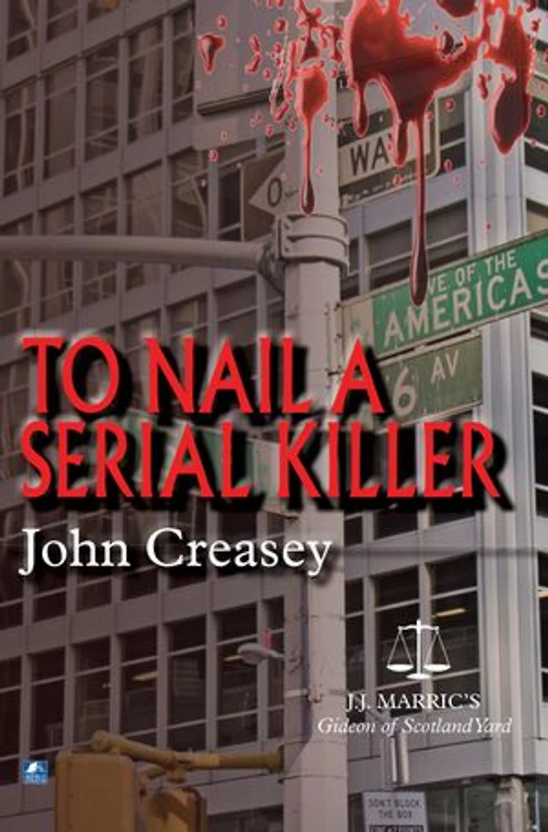 To Nail A Serial Killer: (Writing as JJ Marric)