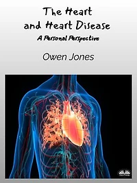The Heart And Disease: A Personal Perspective