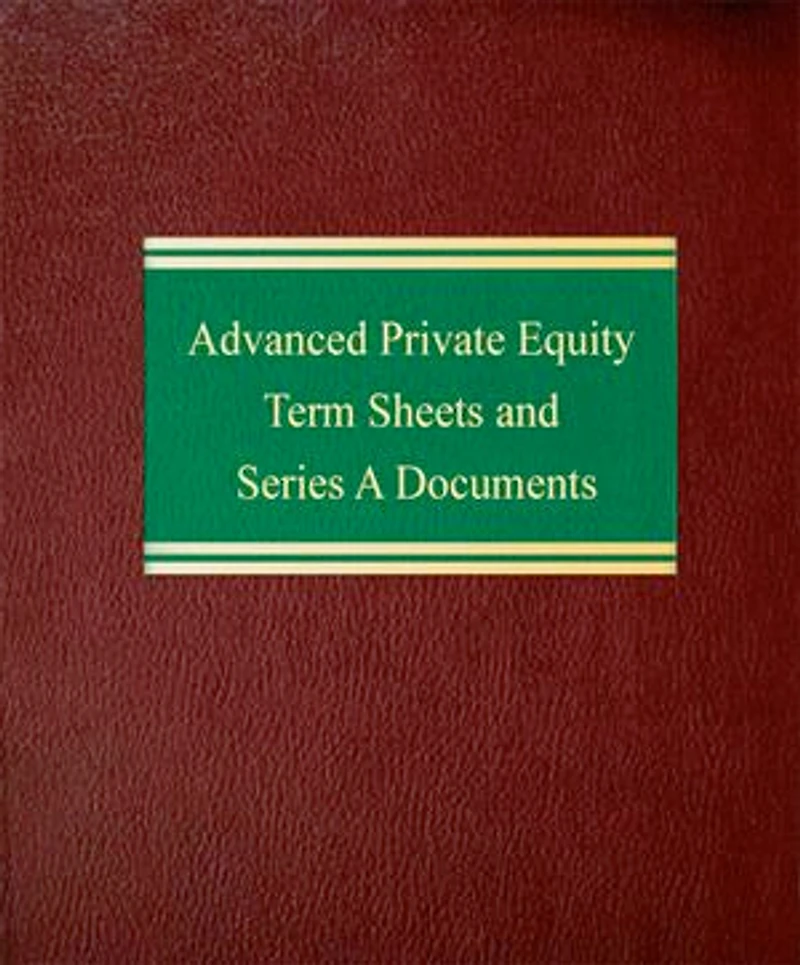 Advanced Private Equity Term Sheets and Series A Documents