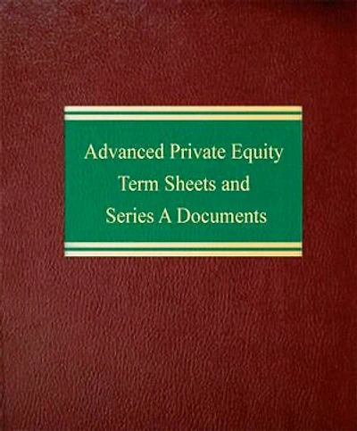 Advanced Private Equity Term Sheets and Series A Documents