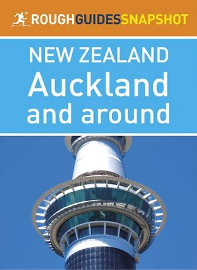 Auckland and around (Rough Guides Snapshot New Zealand)