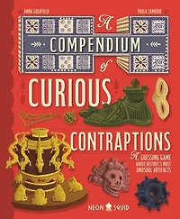A Compendium of Curious Contraptions: Guessing Game About History's Most Unusual Artifacts