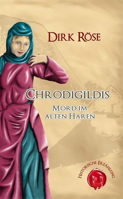 Chrodigildis: Mord im alten Haren