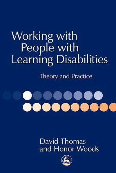 Working with People Learning Disabilities: Theory and Practice