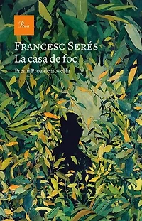 La casa de foc: II Premi Proa de novel·la