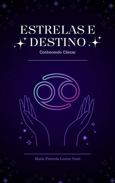 Estrelas e Destino: Conhecendo Câncer: Estrelas e Destino, #5