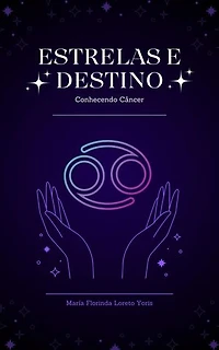 Estrelas e Destino: Conhecendo Câncer: Estrelas e Destino, #5