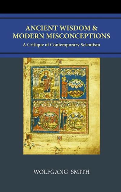 Ancient Wisdom and Modern Misconceptions: A Critique of Contemporary Scientism