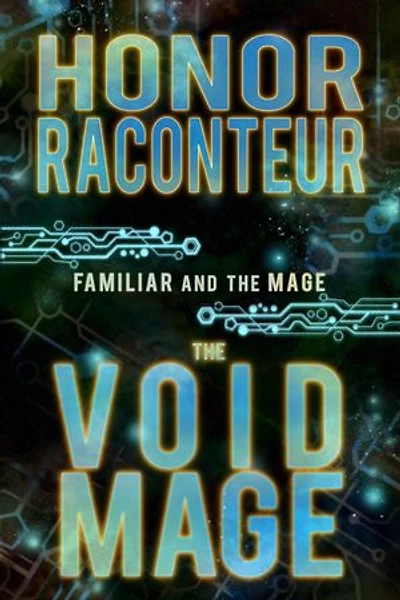 The Void Mage: Familiar and the Mage, #2