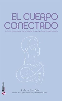 El Cuerpo Conectado: Uniendo lo oral, postural y emocional desde el enfoque somato-sensorial