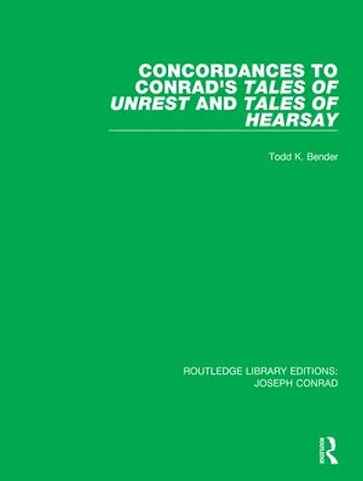 Concordances to Conrad's Tales of Unrest and Hearsay