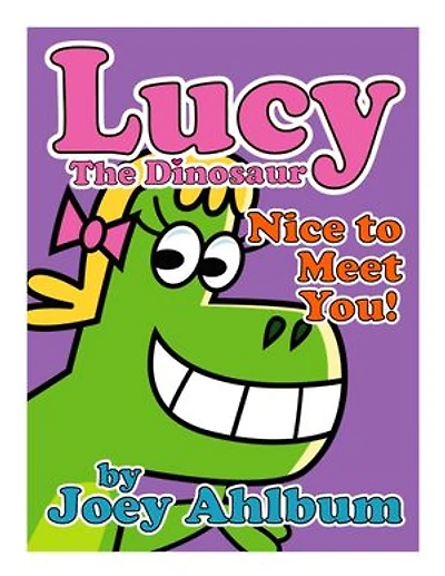 Lucy the Dinosaur: Nice to Meet You!