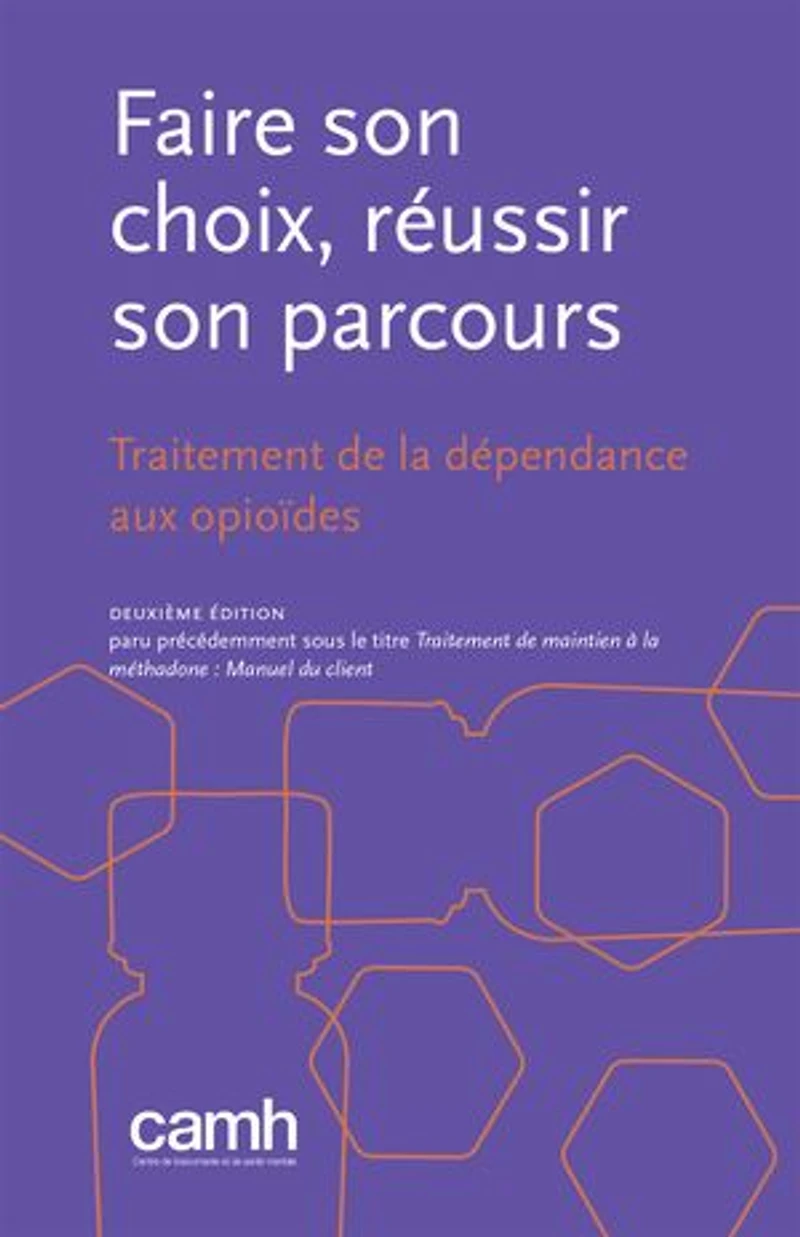 Faire son choix, réussir parcours: Traitement de la dépendance aux opioïdes